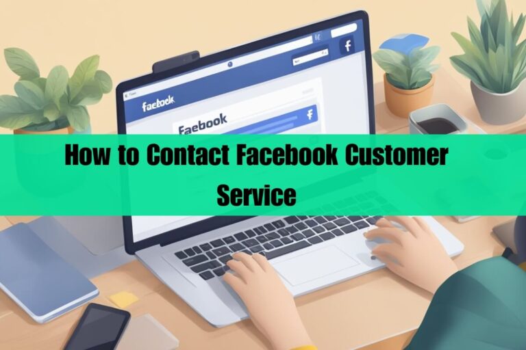 How to Contact Facebook Customer Service