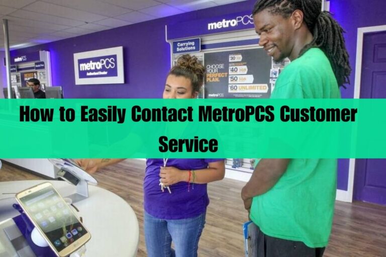 How to Easily Contact MetroPCS Customer Service