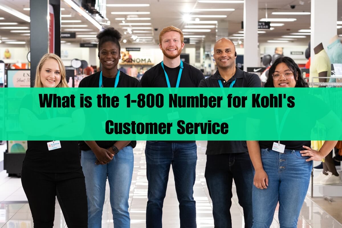 What is the 1-800 Number for Kohl's Customer Service